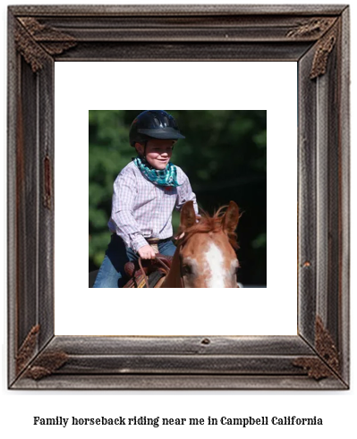 family horseback riding near me in Campbell, California